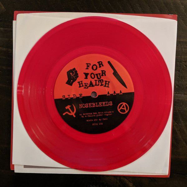 For Your Health - "Nosebleeds" Red 7"