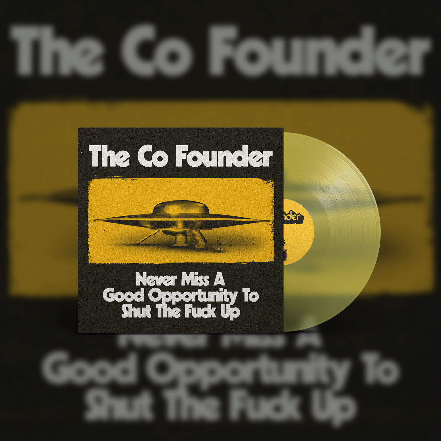 The Co Founder - "Never Miss A Good Opportunity To Shut The Fuck Up"