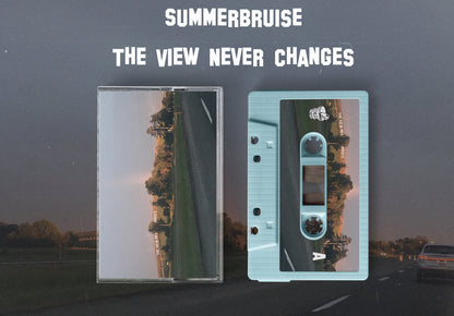 Summerbruise - "The View Never Changes