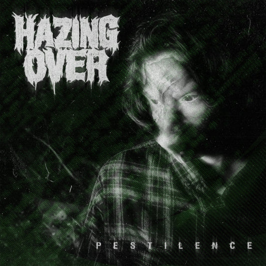 Hazing Over - "Pestilence" - Acrobat Unstable Records